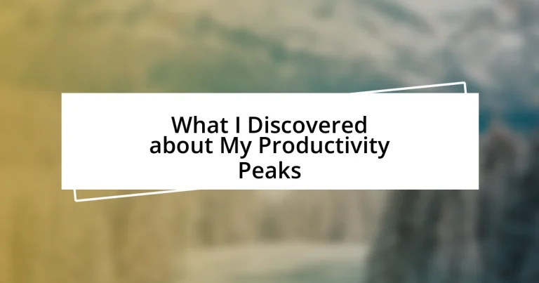 What I Discovered about My Productivity Peaks