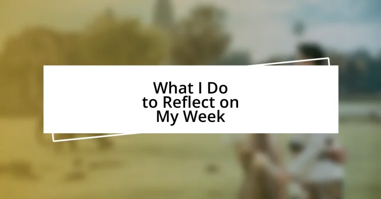 What I Do to Reflect on My Week