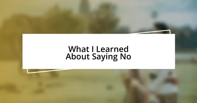 What I Learned About Saying No