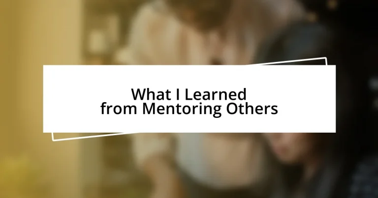 What I Learned from Mentoring Others