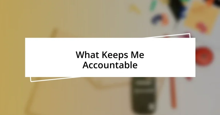 What Keeps Me Accountable