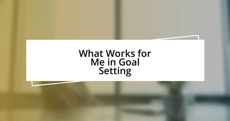 What Works for Me in Goal Setting