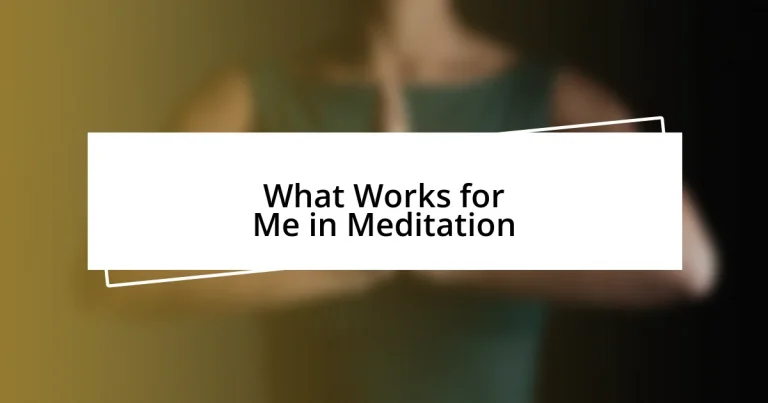 What Works for Me in Meditation