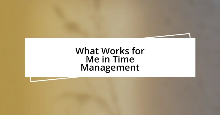 What Works for Me in Time Management