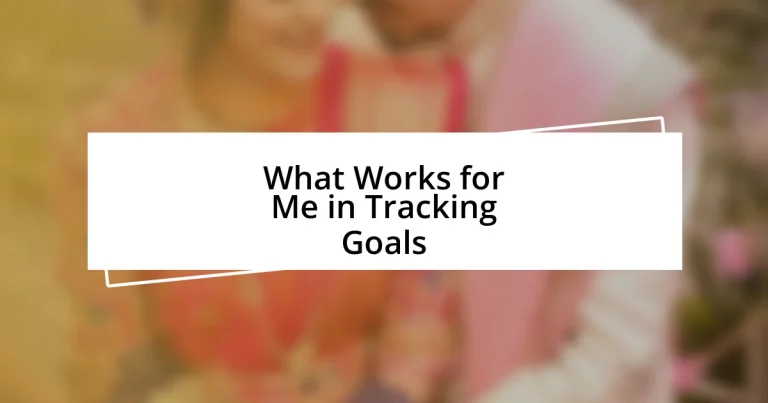 What Works for Me in Tracking Goals