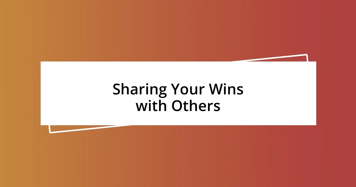 Sharing Your Wins with Others