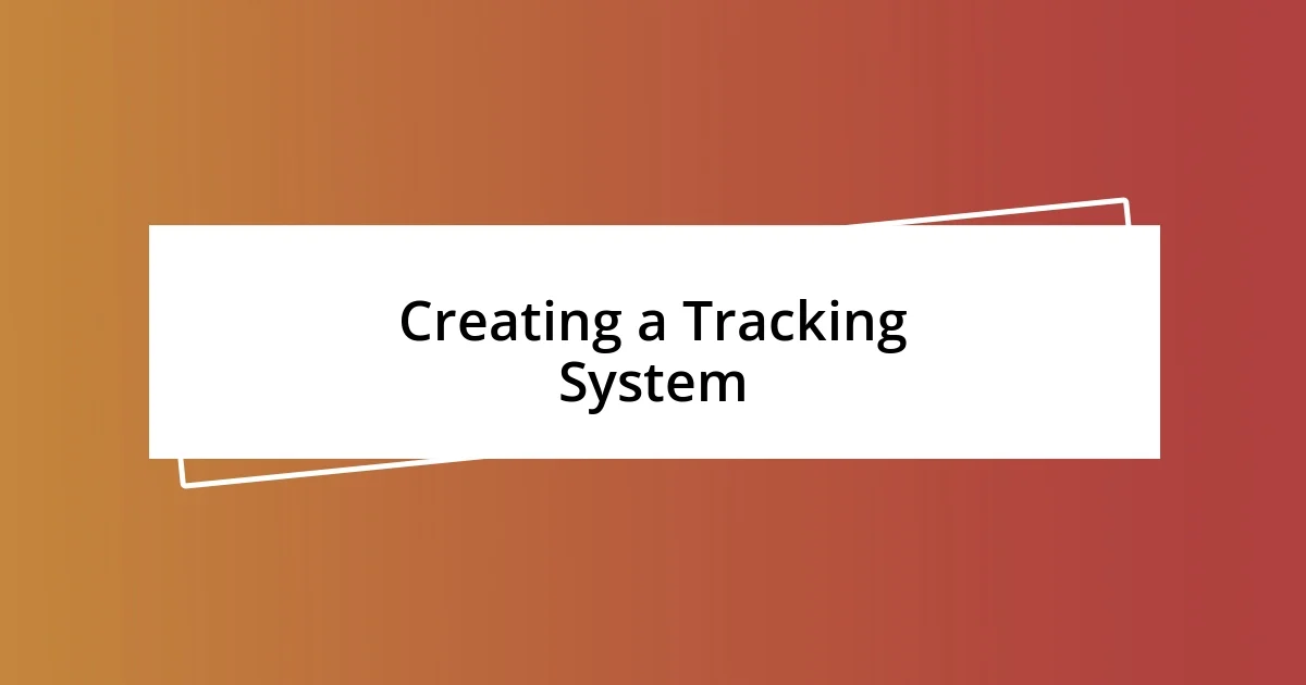 Creating a Tracking System