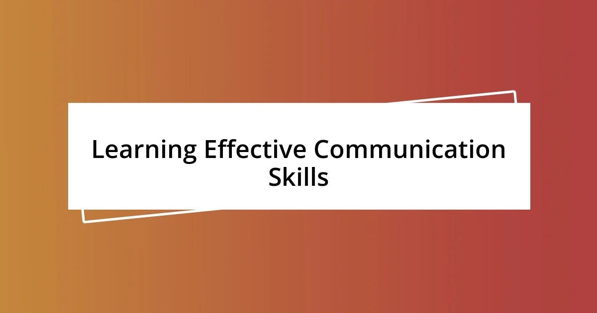 Learning Effective Communication Skills