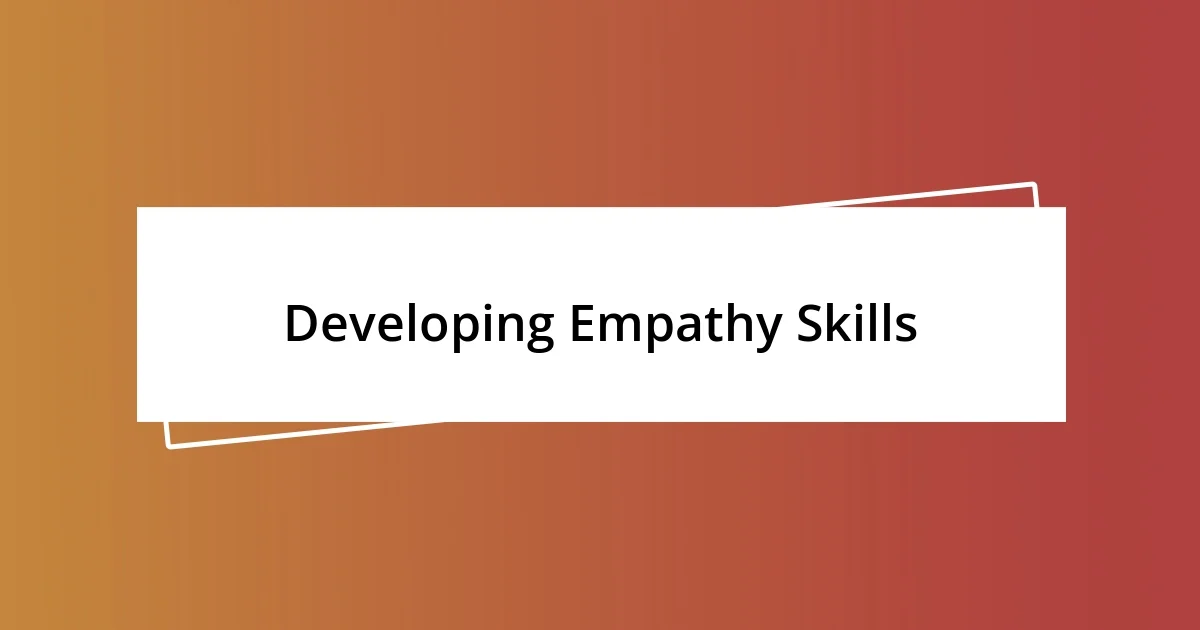 Developing Empathy Skills