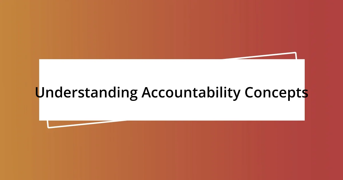 Understanding Accountability Concepts