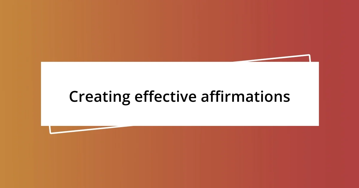 Creating effective affirmations