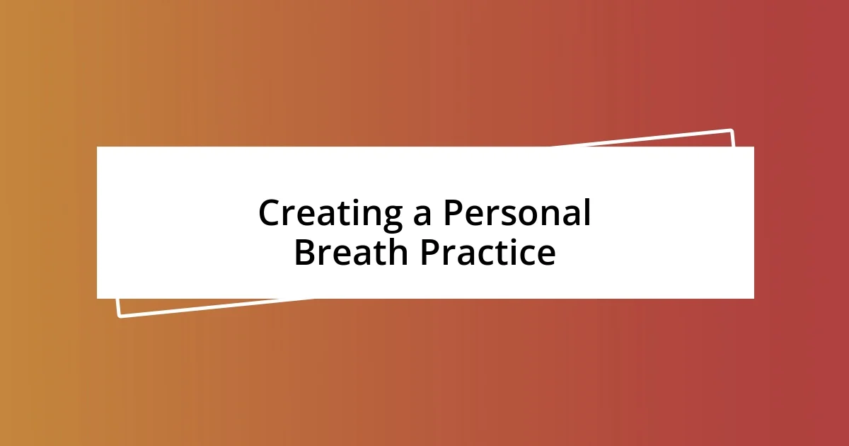 Creating a Personal Breath Practice