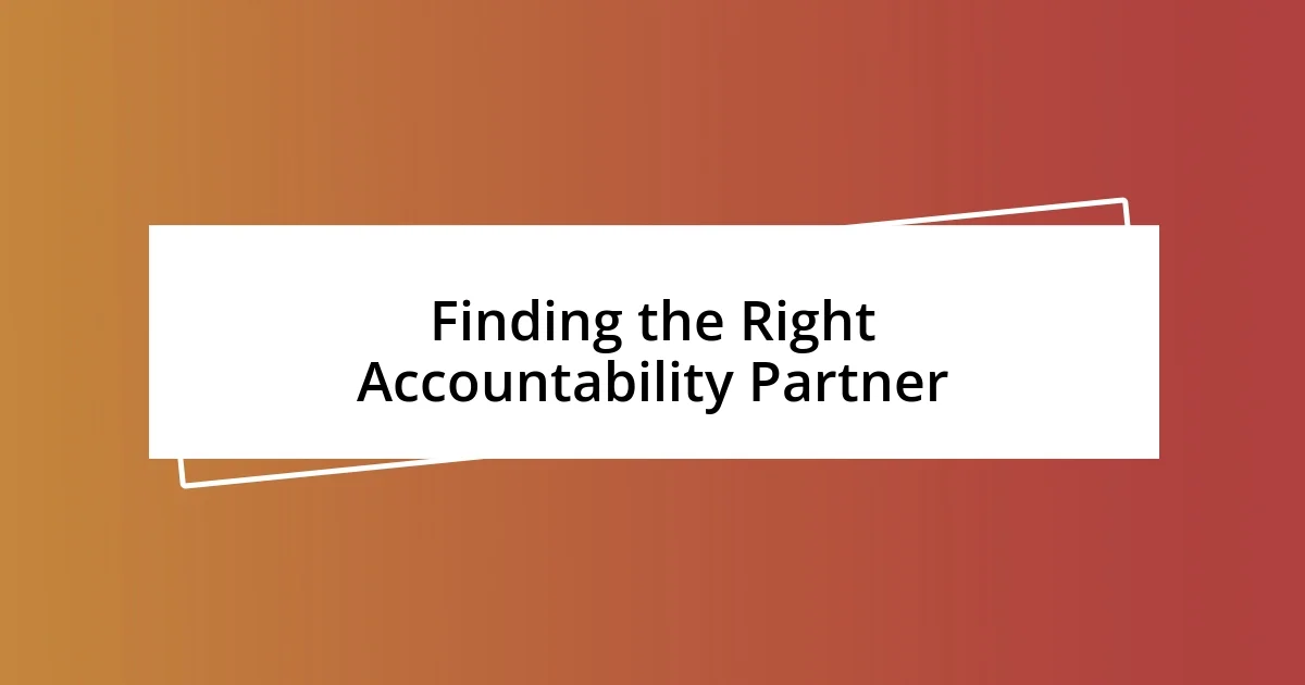 Finding the Right Accountability Partner