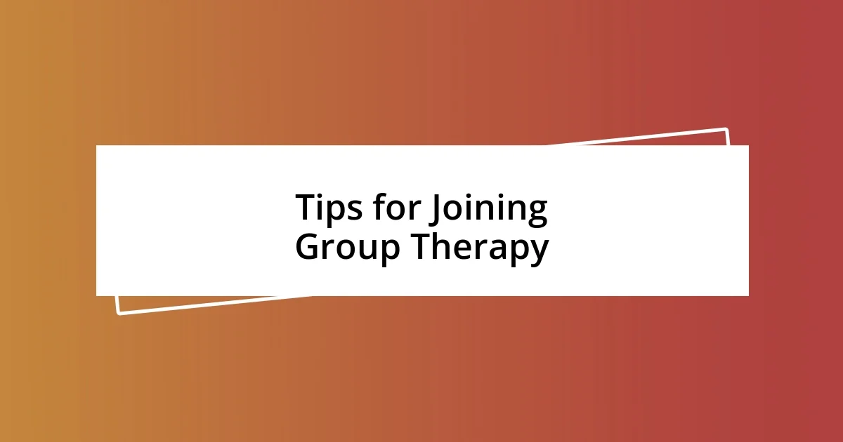 Tips for Joining Group Therapy