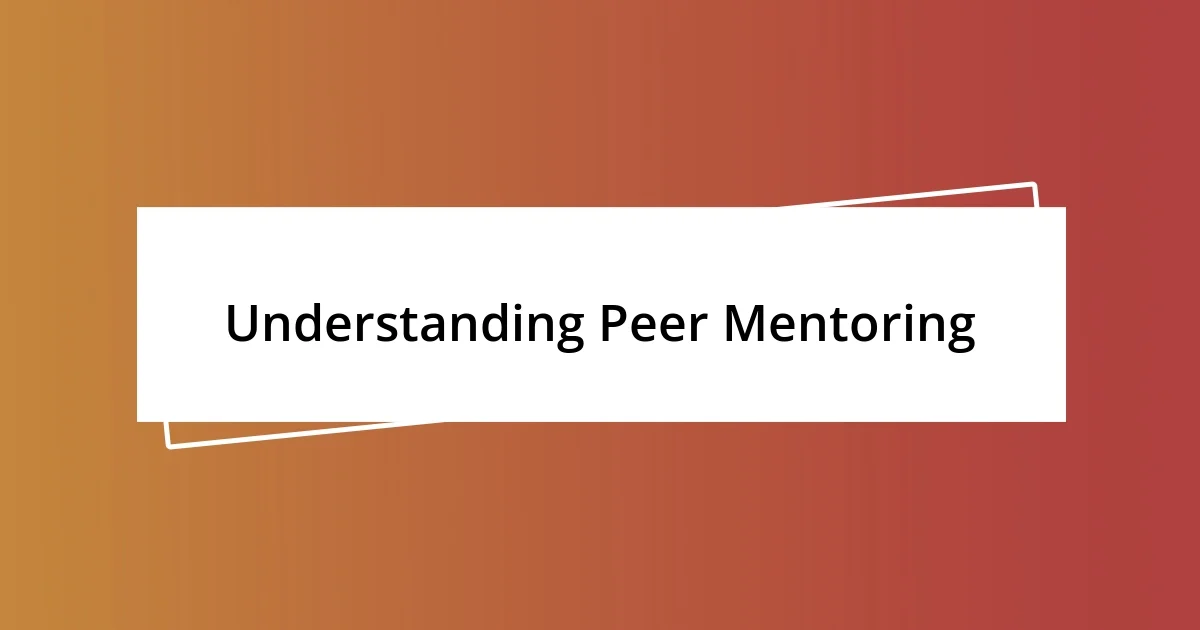 Understanding Peer Mentoring