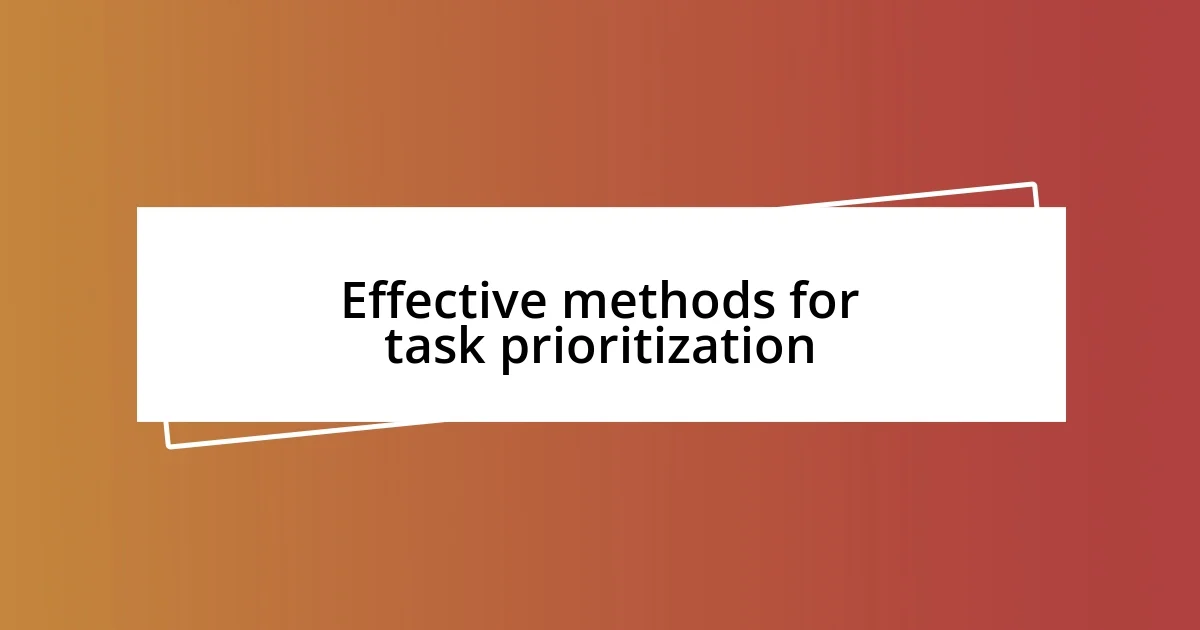 Effective methods for task prioritization