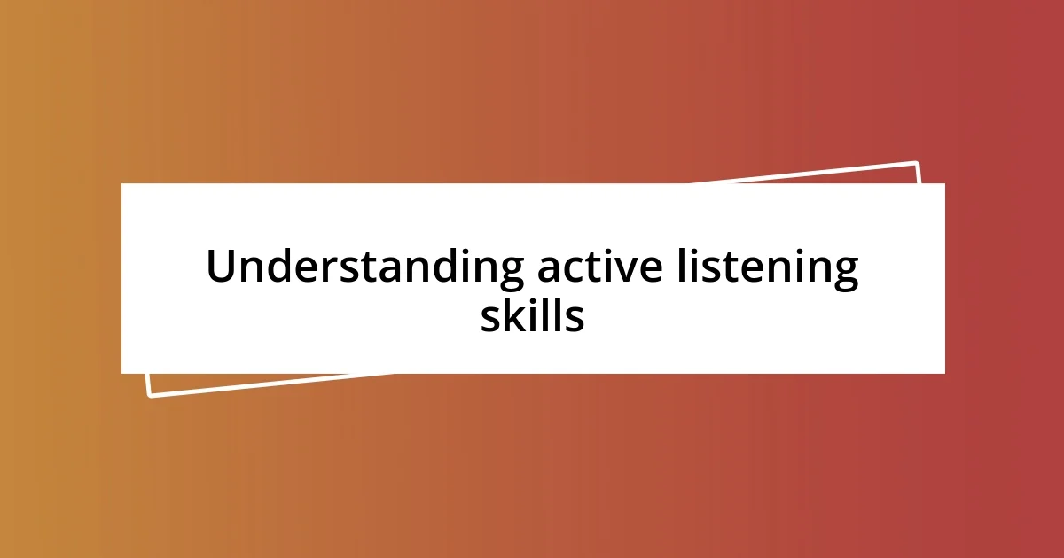 Understanding active listening skills