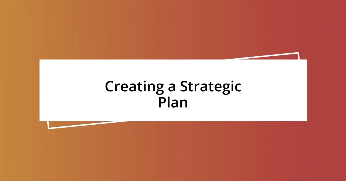 Creating a Strategic Plan