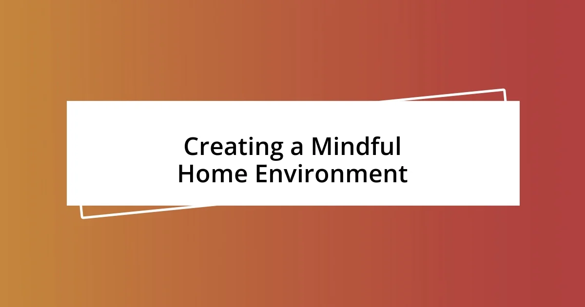 Creating a Mindful Home Environment