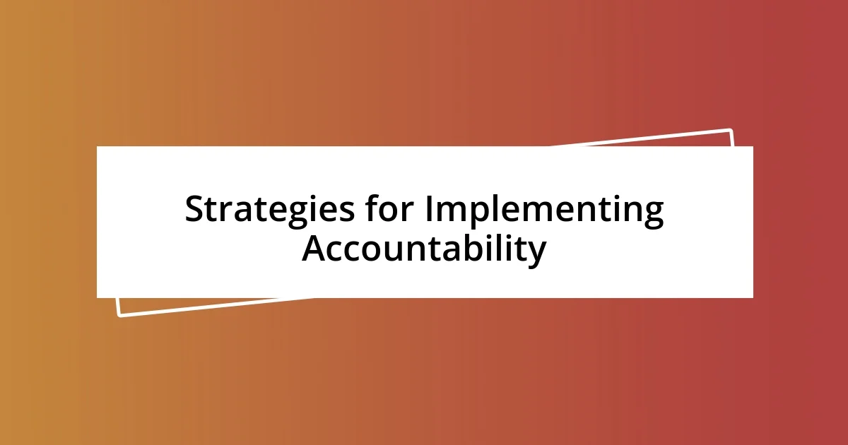 Strategies for Implementing Accountability