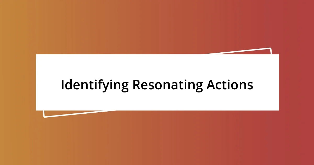 Identifying Resonating Actions